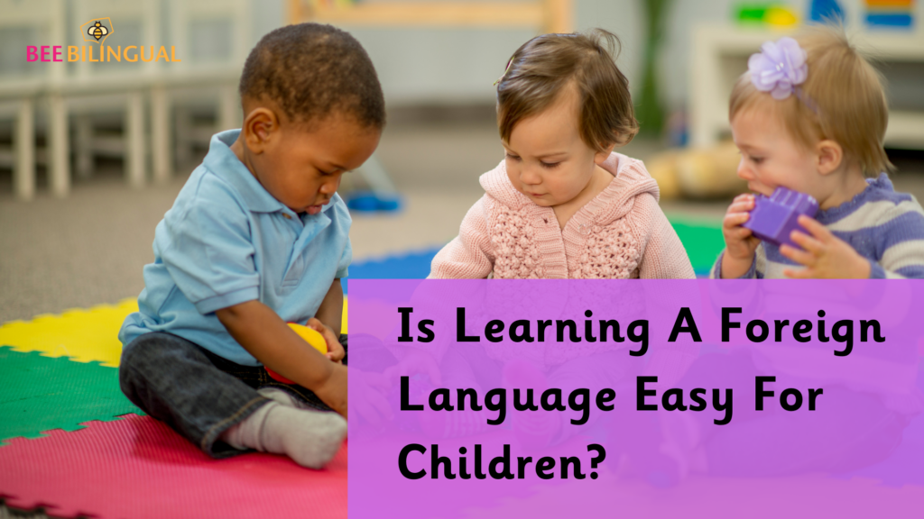 is learning a foreign language easy for children